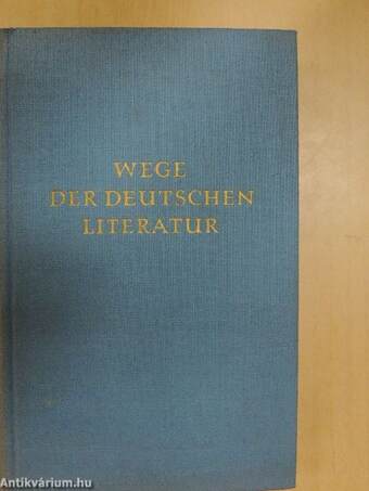 Wege der Deutschen Literatur