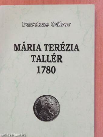 Mária Terézia tallér 1780 (dedikált példány)