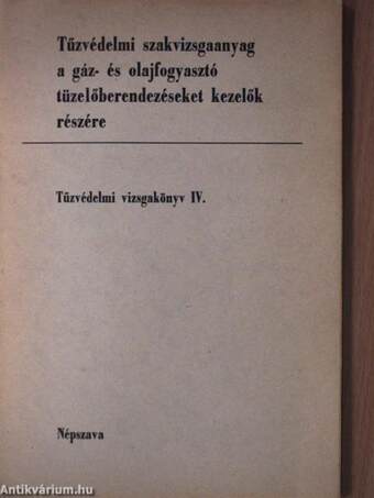 Tűzvédelmi szakvizsgaanyag a gáz- és olajfogyasztó tüzelőberendezéseket kezelők részére