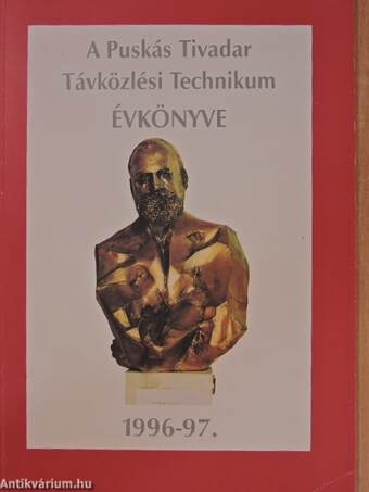 A Puskás Tivadar Távközlési Technikum évkönyve 1996-97.