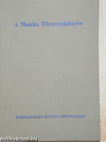 A Munka Törvénykönyve