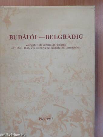 Budától - Belgrádig (aláírt példány)