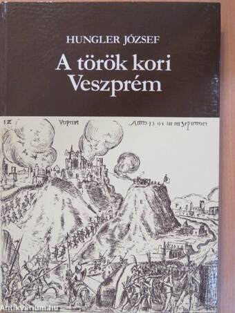 A török kori Veszprém (dedikált példány)