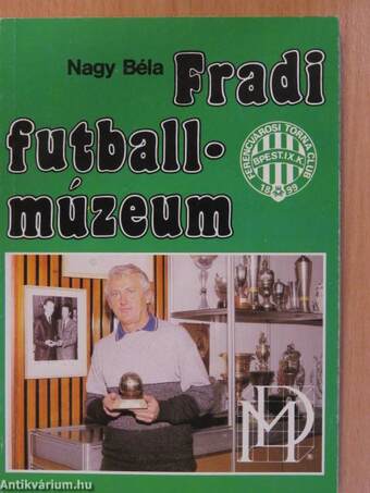 Fradi futballmúzeum (dedikált példány)