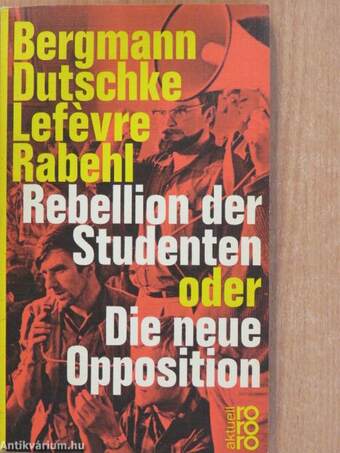 Rebellion der Studenten oder Die neue Opposition