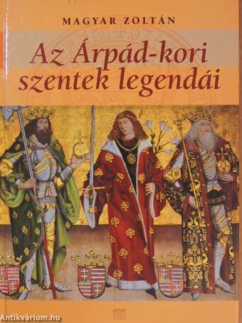 Az Árpád-kori szentek legendái