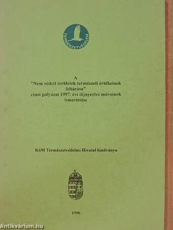 A "Nem védett területek természeti értékeinek feltárása" című pályázat 1997. évi díjnyertes műveinek ismertetése