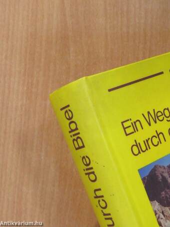 Ein Weg durch die Bibel in Texten, Bildern und Erläuterungen