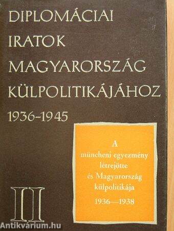 A müncheni egyezmény létrejötte és Magyarország külpolitikája