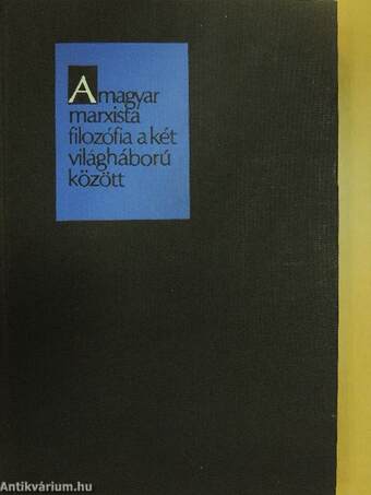 A magyar marxista filozófia a két világháború között