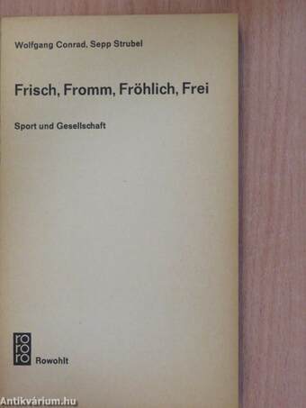 Frisch, Fromm, Fröhlich, Frei