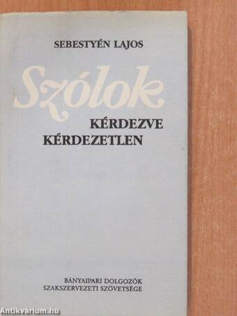 Szólok kérdezve kérdezetlen (dedikált példány)