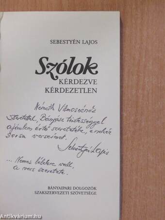 Szólok kérdezve kérdezetlen (dedikált példány)