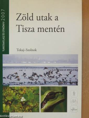 Zöld utak a Tisza mentén