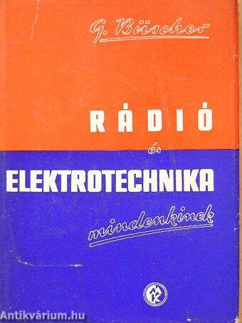 Rádió és elektrotechnika mindenkinek I. (töredék)