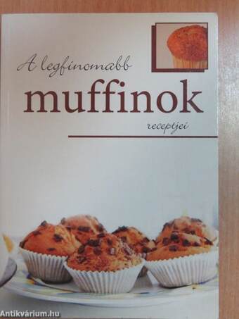 A legfinomabb muffinok receptjei