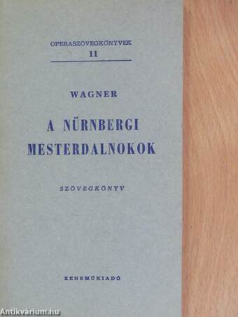 Wagner: A nürnbergi mesterdalnokok
