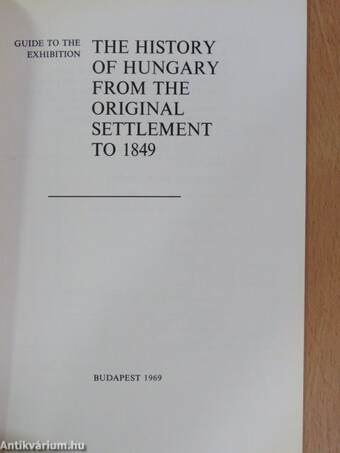 The History of Hungary from the Original Settlement to 1849