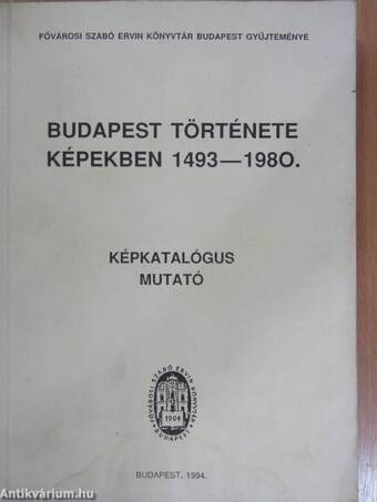 Budapest története képekben 1493-1980.