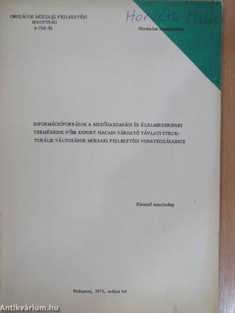 Információforrások a mezőgazdasági és élelmiszeripari termékeink főbb export piacain várható távlati strukturális változások műszaki fejlesztési vonatkozásaihoz