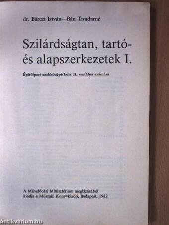 Szilárdságtan, tartó- és alapszerkezetek I.