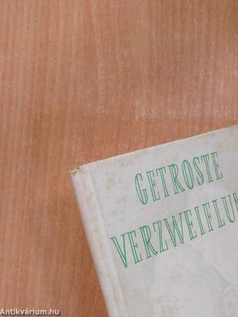 Getroste Verzweiflung