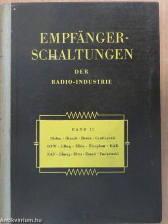 Empfängerschaltungen der Radio-Industrie II.