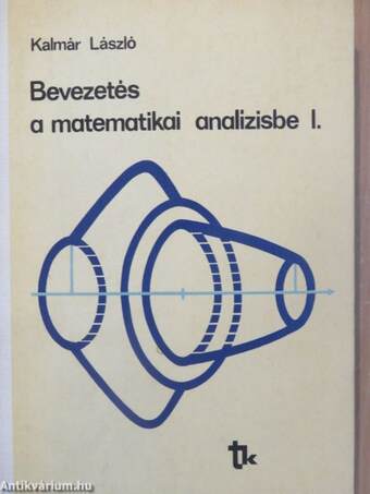 Bevezetés a matematikai analízisbe I-II.