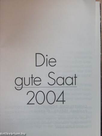 Die gute Saat 2004