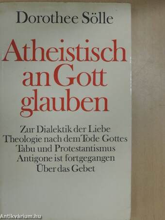 Atheistisch an Gott glauben