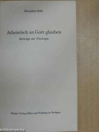 Atheistisch an Gott glauben