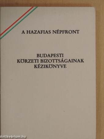 A Hazafias Népfront Budapesti Körzeti Bizottságainak kézikönyve