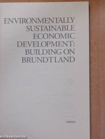 Environmentally Sustainable Economic Development: Building on Brundtland