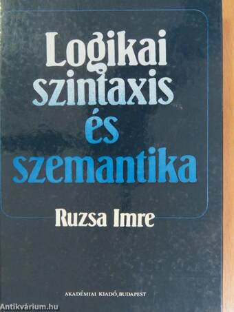 Logikai szintaxis és szemantika 1-2.