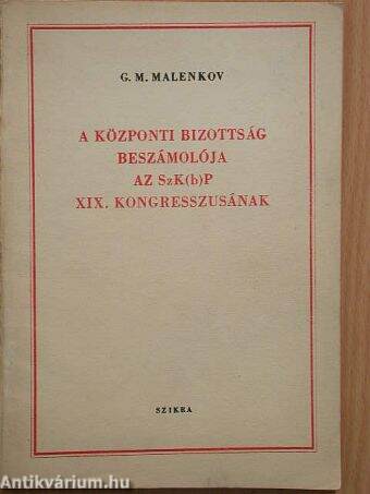 A Központi Bizottság beszámolója az SzK(b)P XIX. kongresszusának