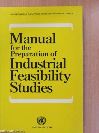 Manual for the Preparation of Industrial Feasibility Studies