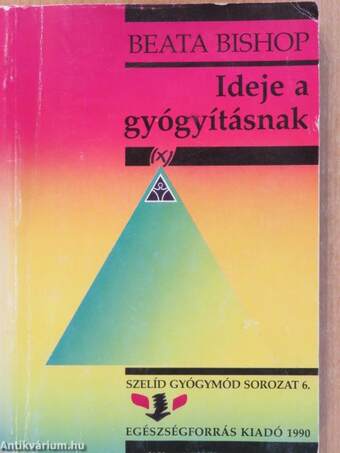 Ideje a gyógyításnak (dedikált példány)