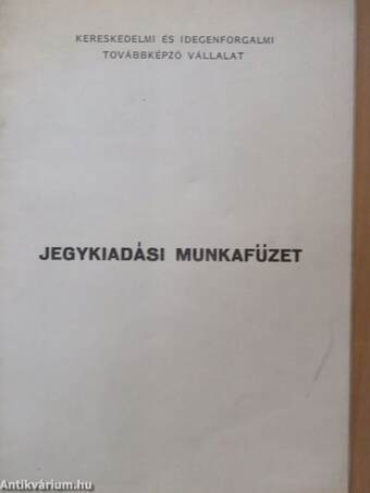 Jegykiadási munkafüzet