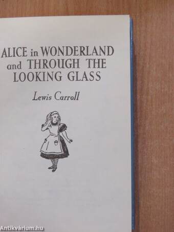 Alice in Wonderland and Through the Looking Glass