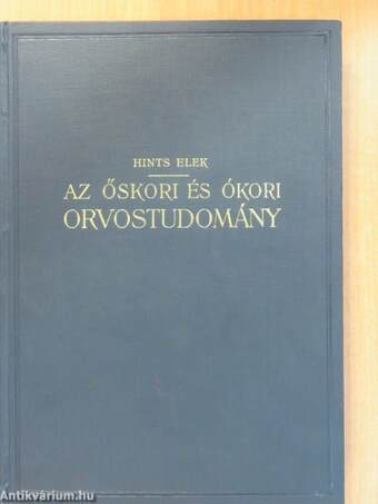 Az őskori és ókori orvostudomány/A középkori orvostudomány I-II. (dedikált példány)