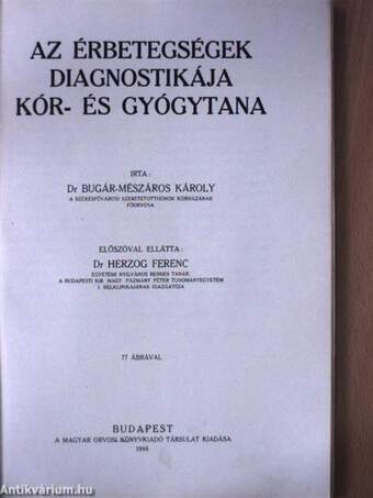 Az érbetegségek diagnostikája, kór-és gyógytana (dedikált példány)