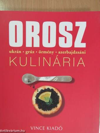 Orosz, ukrán, grúz, örmény, azerbajdzsáni kulinária