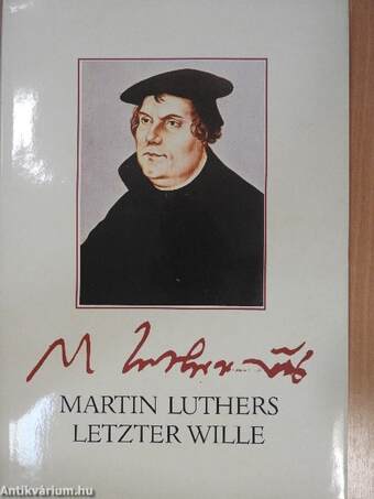 Martin Luthers letzter wille