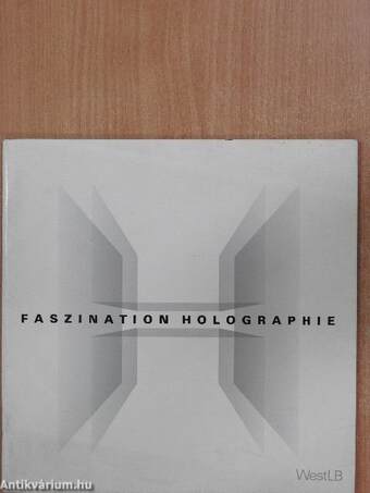 Faszination Holographie