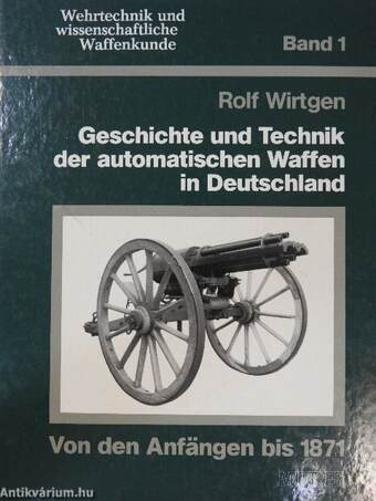 Geschichte und Technik der automatischen Waffen in Deutschland 1.