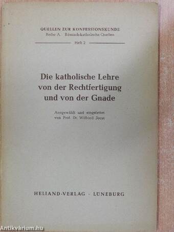 Die katholische Lehre von der Rechtfertigung und von der Gnade