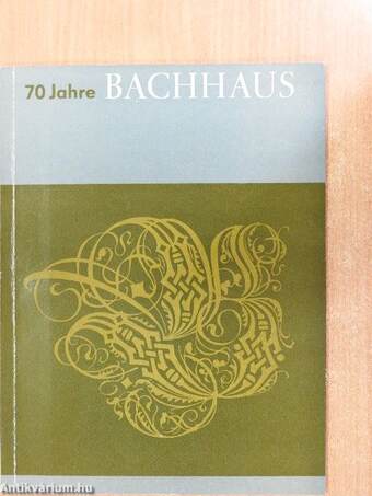 Siebzig Jahre Bachhaus Eisenach