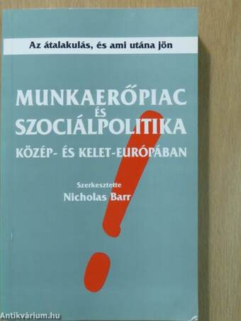 Munkaerőpiac és szociálpolitika Közép- és Kelet-Európában