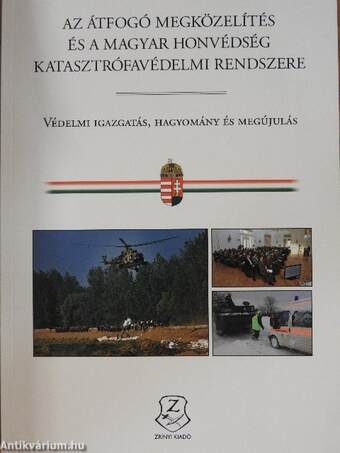 Az átfogó megközelítés és a magyar honvédség katasztrófavédelmi rendszere
