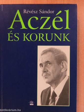 Aczél és korunk (dedikált példány)